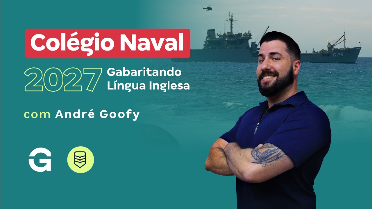 Concurso Colégio Naval 2027: Gabaritando Língua Inglesa com André Goofy