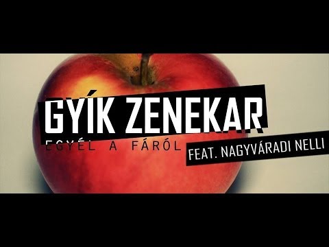 Gyík zenekar feat. Nagyváradi Nelli - Egyél a fáról [Official HD]