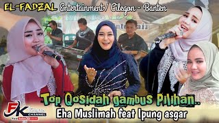 Download lagu 6 LAGU QOSIDAH GAMBUS PILIHAN TERBAIK - EHA MUSLIMAH FEAT IPUNG ASGAR | GAMBUS MODERN EL-FADZAL mp3