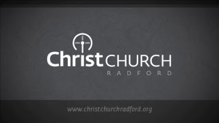 Christ Church Radford Live Stream - 10/14/18