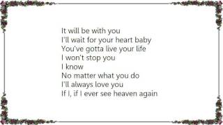 I5 - If I Ever See Heaven Again Lyrics