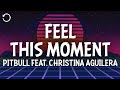 Pitbull Feel This Moment Feat Christina Aguilera