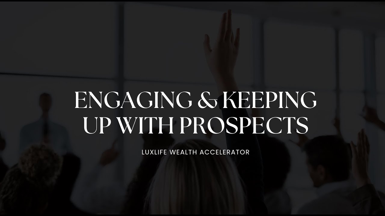 Engaging and Keeping Up With Prospects