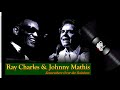 Ray Charles and Johnny Mathis - Somewhere Over the Rainbow