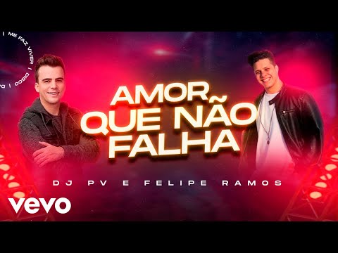 DJ PV, Felipe Ramos - Amor Que Não Falha (Lyric Video)