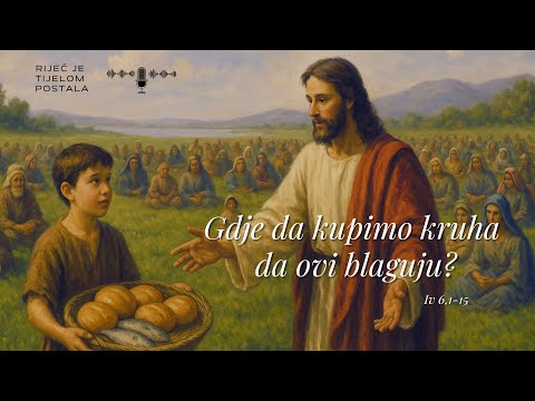 II. vazmeni tjedan – petak (Iv 6,1-15)