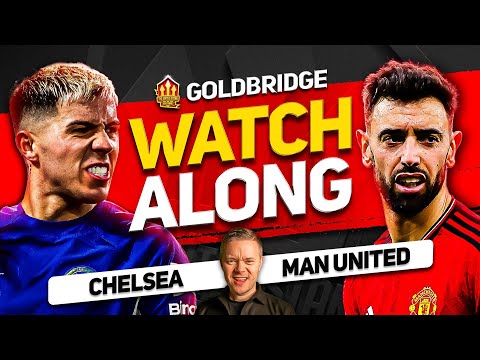 CHELSEA vs MANCHESTER UNITED Live with MARK GOLDBRIDGE