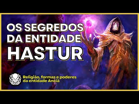 HASTUR: Segredos daquele que não pode ser nomeado. Cthulhu Mythos.
