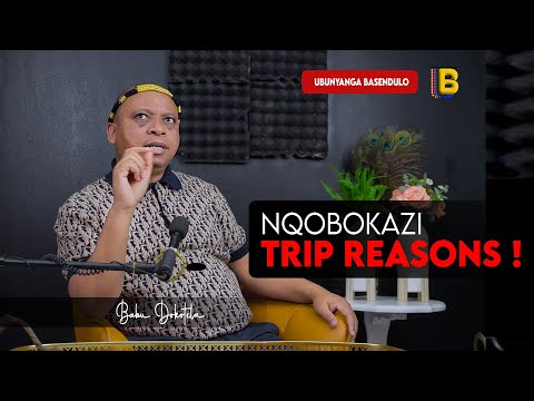 Nqobokazi Trip Reasons | Babu Dokotela  | Babu Dokotela
