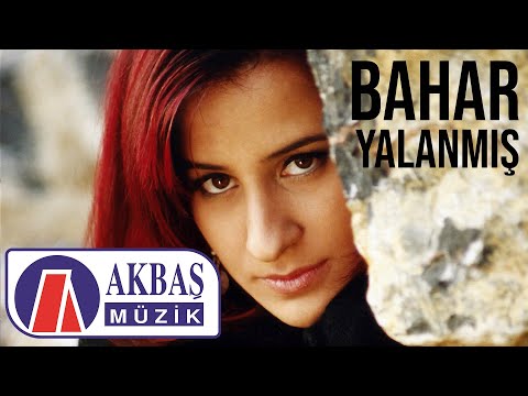 Bahar - Yalanmış