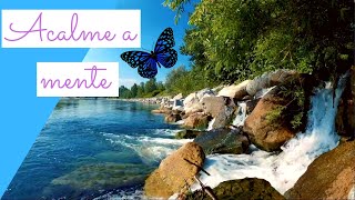 Acalme a sua mente...Som de cachoeira 