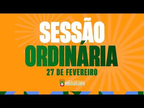 Sessão Ordinária | Câmara Brejo do Cruz-PB - 27.02.2026