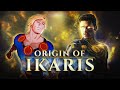 Origin of Ikaris