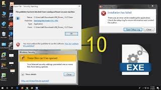 How to Fix .exe Setup Files Not Opening in Windows 10 (These files can’t be opened)