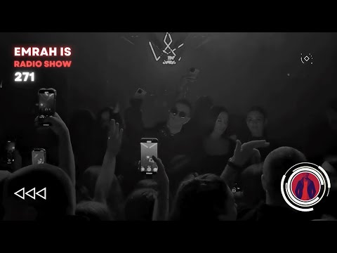 Emrah Is Radio Show - Episode 271