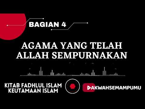 F4. Agama yang telah Allah Sempurnakan
