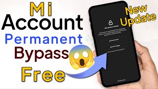 New Update Mi Account Unlock All Mi Account Free Bypass Permanent Unlock Without Pc  New Update