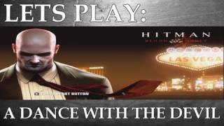 Lets Play: Hitman Blood Money - A Dance with the D