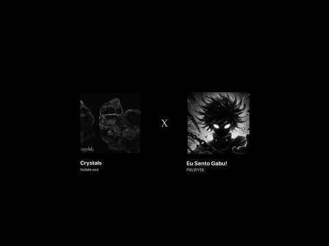 Crystalse x Eu Sento Gabu! [ Remix + slowed ]