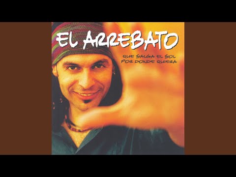 Tengo Un Presentimiento - El Arrebato