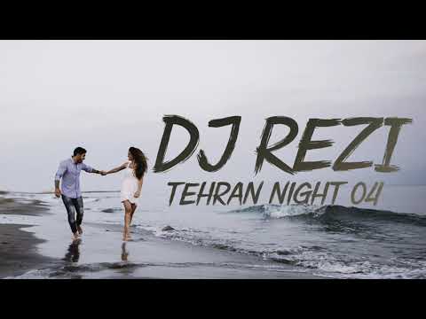 DJ REZI - TEHRAN NIGHT ( EPISODE 4 ) // میکس اهنگهای شاد و عاشقانه