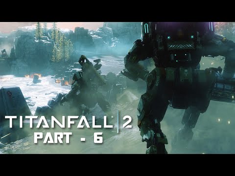 TITANFALL 2 WALKTHROUGH GAMEPLAY PART - 6 -  TRIAL BY FIRE