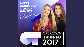 Las Cuatro Y Diez (Operación Triunfo 2017)