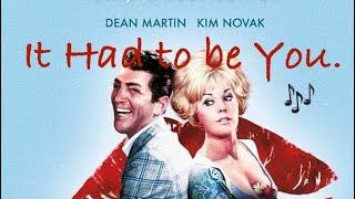 “ It Had to be You”…Harry Connick Jnr cover. Dedicated to Kim Novak