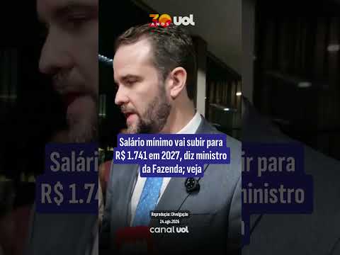 Salário mínimo vai subir para R$ 1.741 em 2027, diz ministro da Fazenda