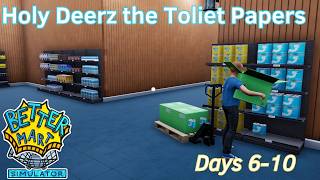 Holy Deerz the Toliet Papers - 2 - Days 6-10 - Better Mart
