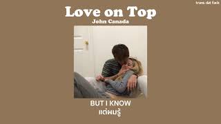 Download lagu [THAISUB] Love On Top - John Canada mp3