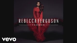 Rebecca Ferguson - Hanging On (Audio)