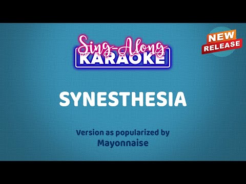 Synesthesia by Mayonnaise (Karaoke Version)