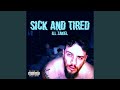Sick And Tired