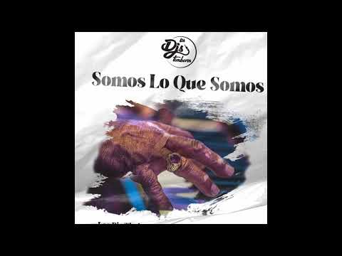 Somos Los Que Somos - Los Djs Timberos & Pupy y Los Que Son Son