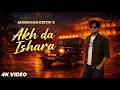 Akh Da Ishara (Official Music Video) | Mandhan Kritik | New Punjabi Song 2026 #newpunjabisong2026