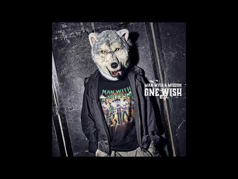 MAN WITH A MISSION「ONE WISH」