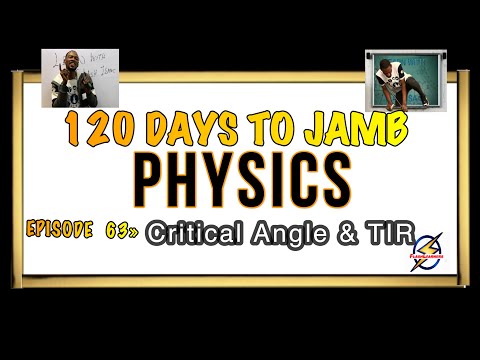Critical Angle & Total Internal Reflection » 120 Days To Jamb Physics - Ep 63