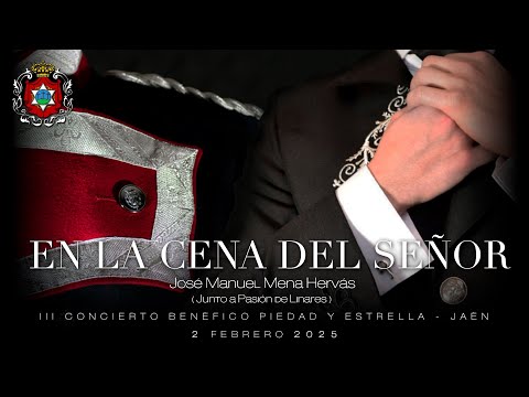 EN LA CENA DEL SEÑOR | José Manuel Mena Hervás | Estrella de Jaén y Pasión de Linares