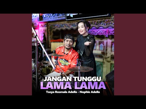 Thumbnail Video Jangan Tunggu Lama Lama