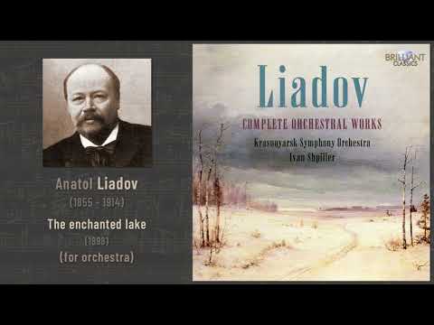 Anatol Liadov - The enchanted lake (1898)
