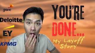The Dark Side of Big 4: My Layoff Experience