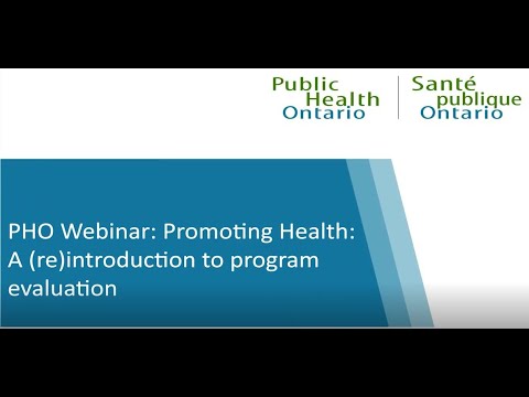 PHO Webinar: Promoting Health: A (re)introduction to program evaluation