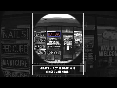 4batz - act ii date @ 8 (Official Instrumental)