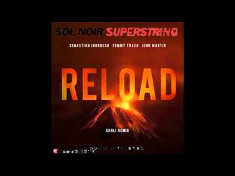 Reload vs Superstring (Nicky Romero 2014 Rework) (Dj Ismael Mora Mashup)