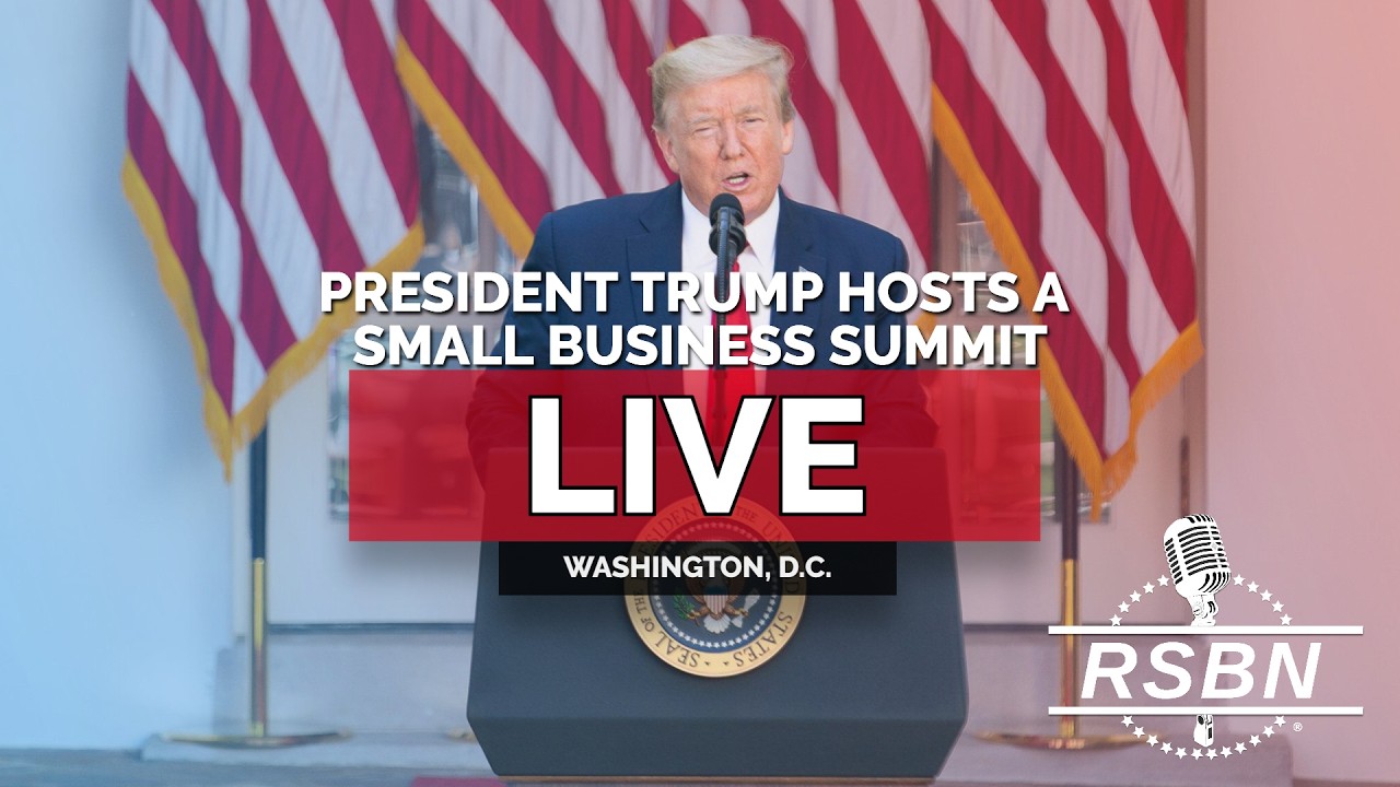 LIVE: President Trump Hosts a White House Small Business Summit - 05/04/26