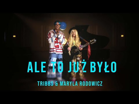Tribbs & Maryla Rodowicz - Ale to już było