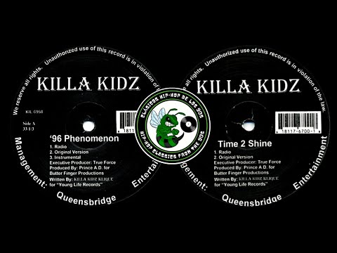 Killa Kidz – ( '96 Phenomenon / Time 2 Shine ) 1997 FULL VINYL