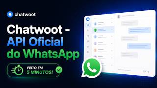 Como usar a API Oficial do WhatsApp no CHATWOOT