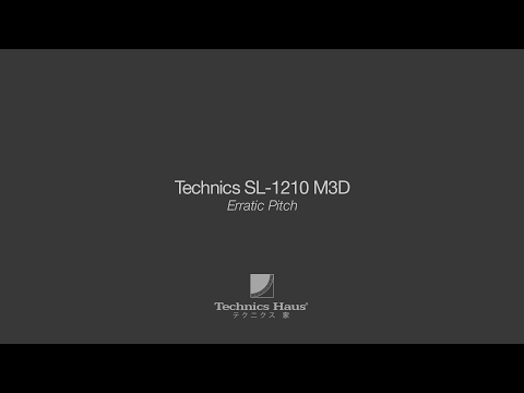 Technics SL-1210 M3D - Erratic Pitch